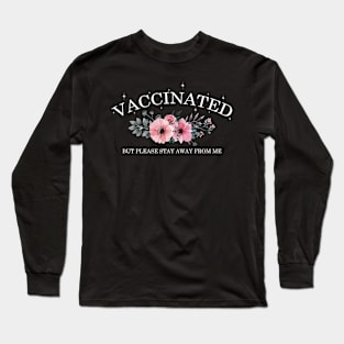 VACCINATED but please stay away from me Floral Long Sleeve T-Shirt